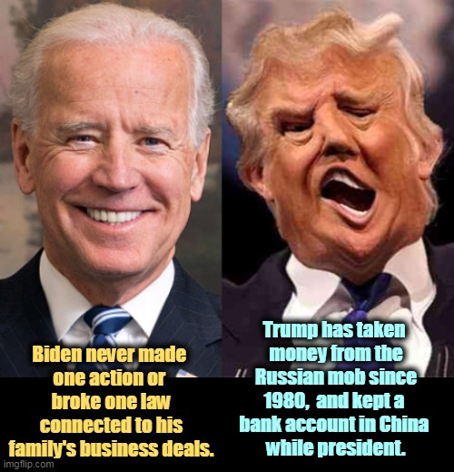 Biden formal, Trump on acid | Trump has taken 
money from the Russian mob since 1980,  and kept a 
bank account in China 
while president. Biden never made 
one action or 
broke one law connected to his family's business deals. | image tagged in biden formal trump on acid,biden,clean,trump,corrupt | made w/ Imgflip meme maker