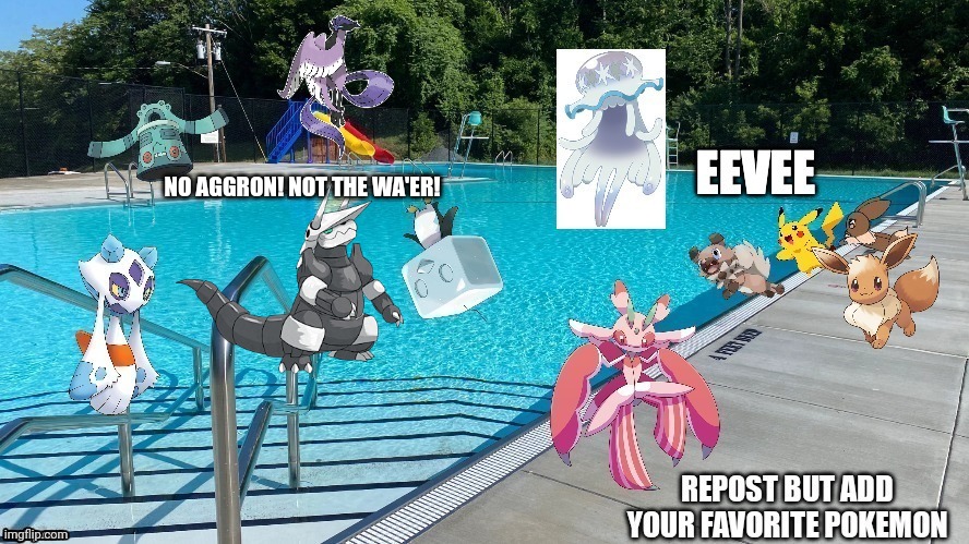 Repost | NO AGGRON! NOT THE WA'ER! | image tagged in repost | made w/ Imgflip meme maker