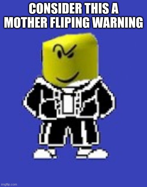 ballering | CONSIDER THIS A MOTHER FLIPING WARNING | image tagged in sans undertale,baller,yes | made w/ Imgflip meme maker