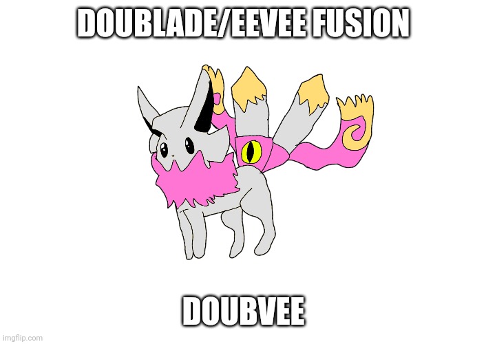 Doubvee | DOUBLADE/EEVEE FUSION; DOUBVEE | image tagged in eevee,double,blade,fusion | made w/ Imgflip meme maker
