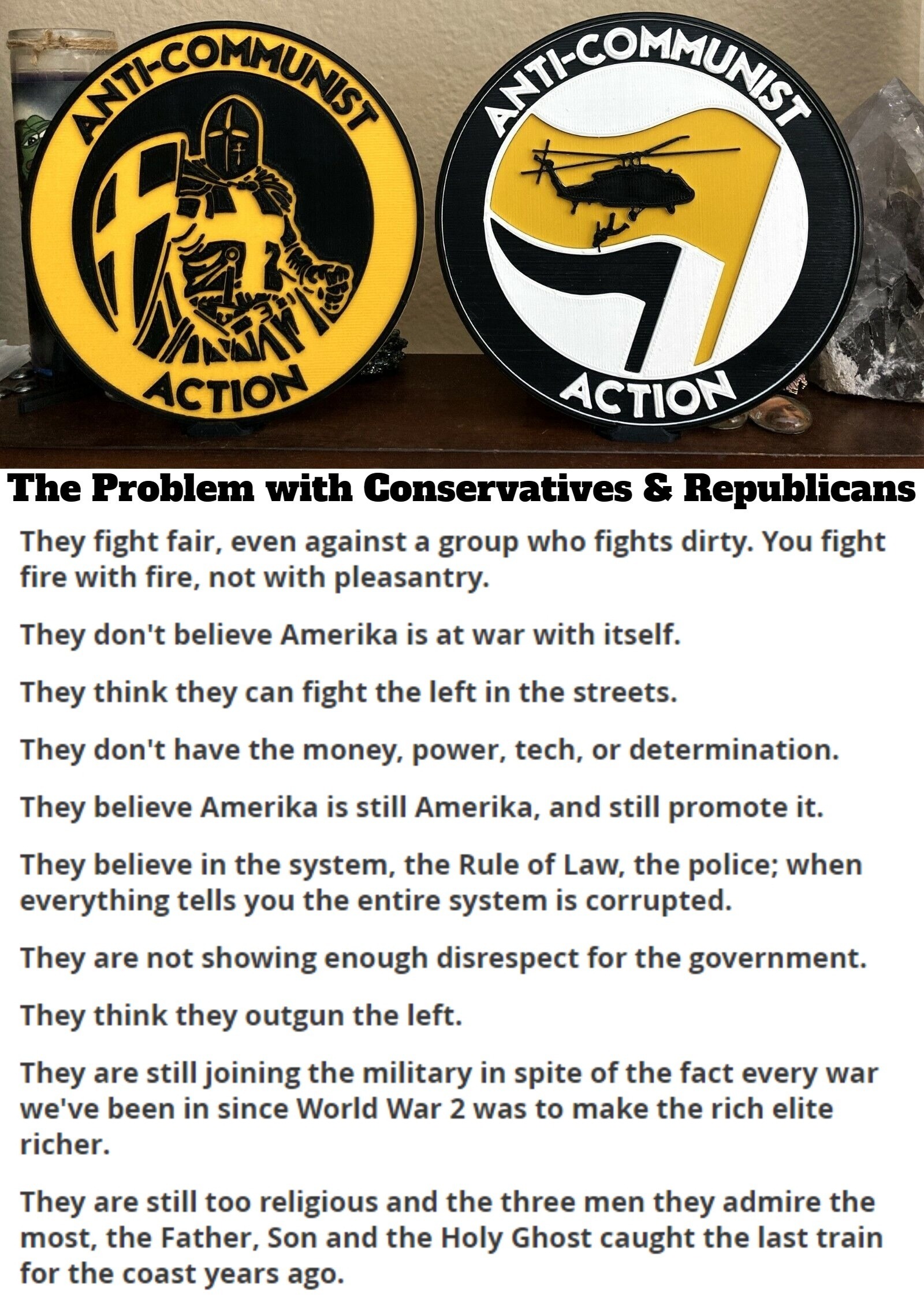 The Problem with Conservatives & Republicans | image tagged in anti communist action,amerika,'murica,freedom in murica,marxism,cultural marxism | made w/ Imgflip meme maker