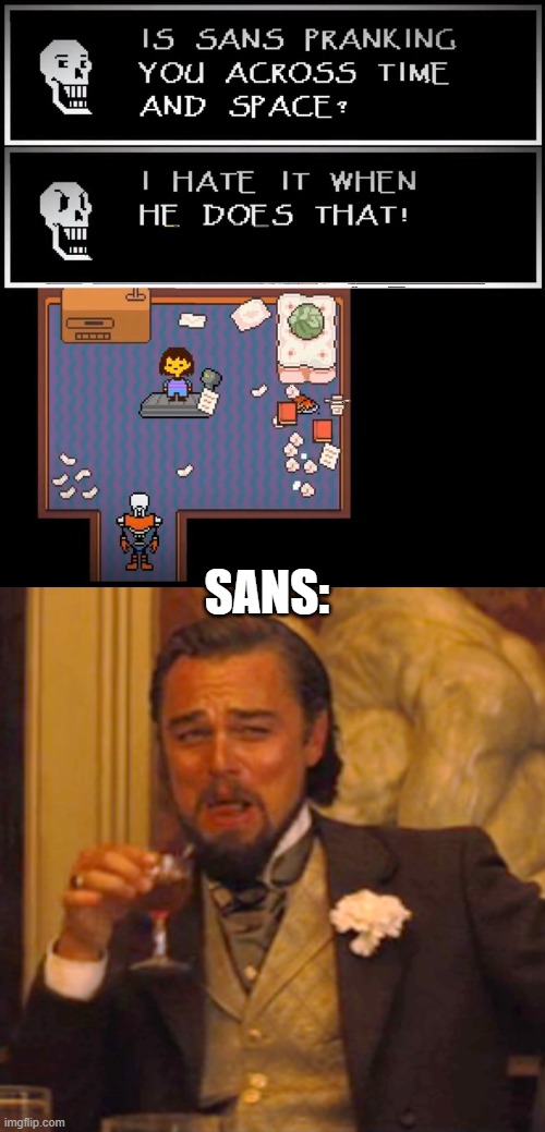 heheheh | SANS: | image tagged in memes,laughing leo | made w/ Imgflip meme maker
