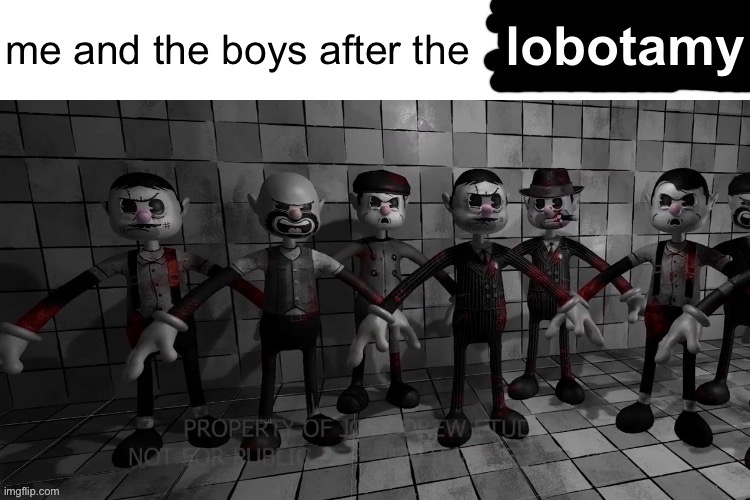 leaked prototype game | image tagged in batim,lobotamy,me and the boys,memes,funny | made w/ Imgflip meme maker