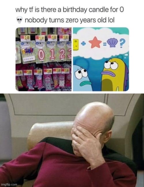I guess double digits don't exist then | image tagged in memes,captain picard facepalm,birthday,candles | made w/ Imgflip meme maker