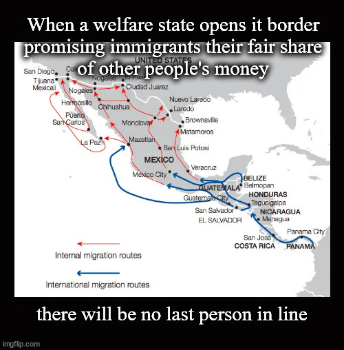 Open border to a welfare state | image tagged in immigration,open border | made w/ Imgflip meme maker