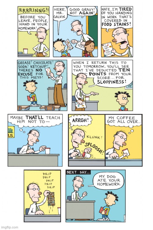 Ugh, Teachers these days. | image tagged in big nate | made w/ Imgflip meme maker