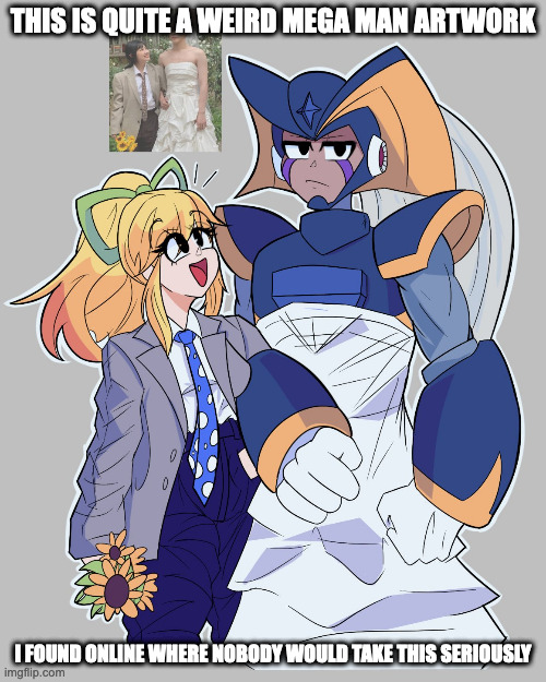 Weird Mega Man Wedding-Themed Artwork | THIS IS QUITE A WEIRD MEGA MAN ARTWORK; I FOUND ONLINE WHERE NOBODY WOULD TAKE THIS SERIOUSLY | image tagged in megaman,roll,bass,memes | made w/ Imgflip meme maker