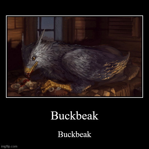 Repost but add a panel | Buckbeak | Buckbeak | image tagged in funny,demotivationals | made w/ Imgflip demotivational maker