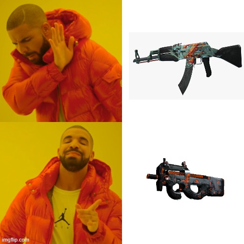 CS:GO | image tagged in memes,drake hotline bling | made w/ Imgflip meme maker