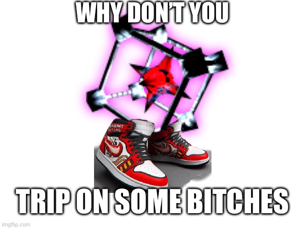 Ew impact font lmao | WHY DON’T YOU; TRIP ON SOME BITCHES; owl house is kinda overrated lmaooo | made w/ Imgflip meme maker