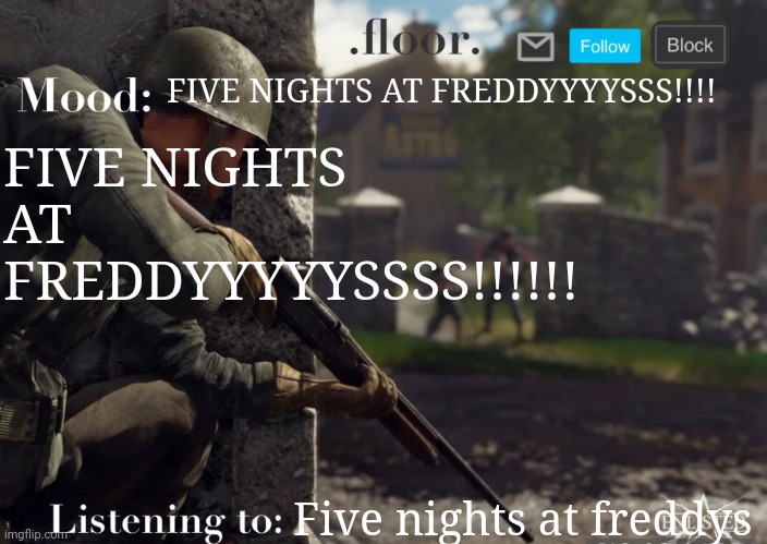 Guess the song for a follow | FIVE NIGHTS AT FREDDYYYYSSS!!!! FIVE NIGHTS AT FREDDYYYYYSSSS!!!!!! Five nights at freddys | image tagged in floor announcement template fixed | made w/ Imgflip meme maker