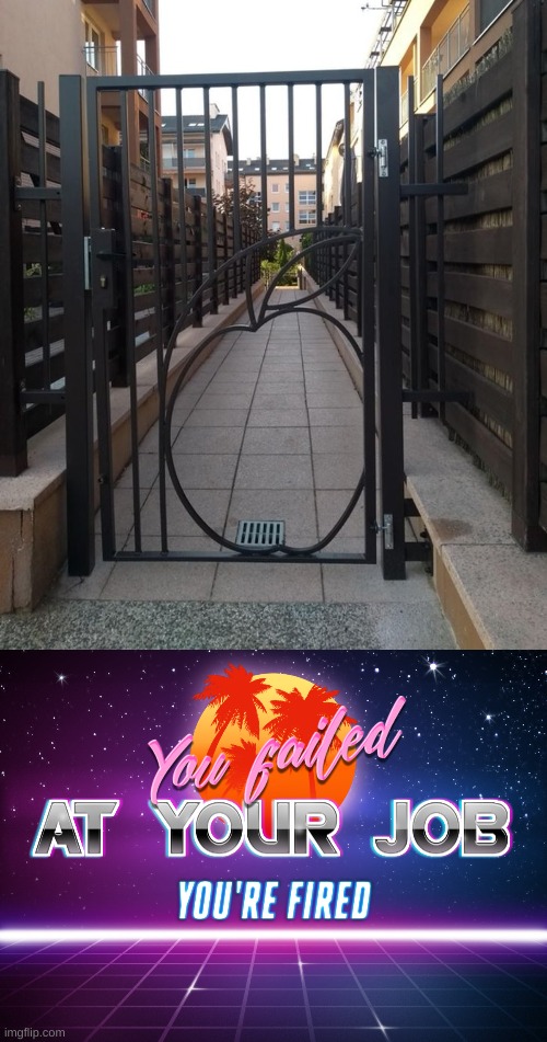 ah yes, security | image tagged in you failed at your job you're fired,well then,memes | made w/ Imgflip meme maker