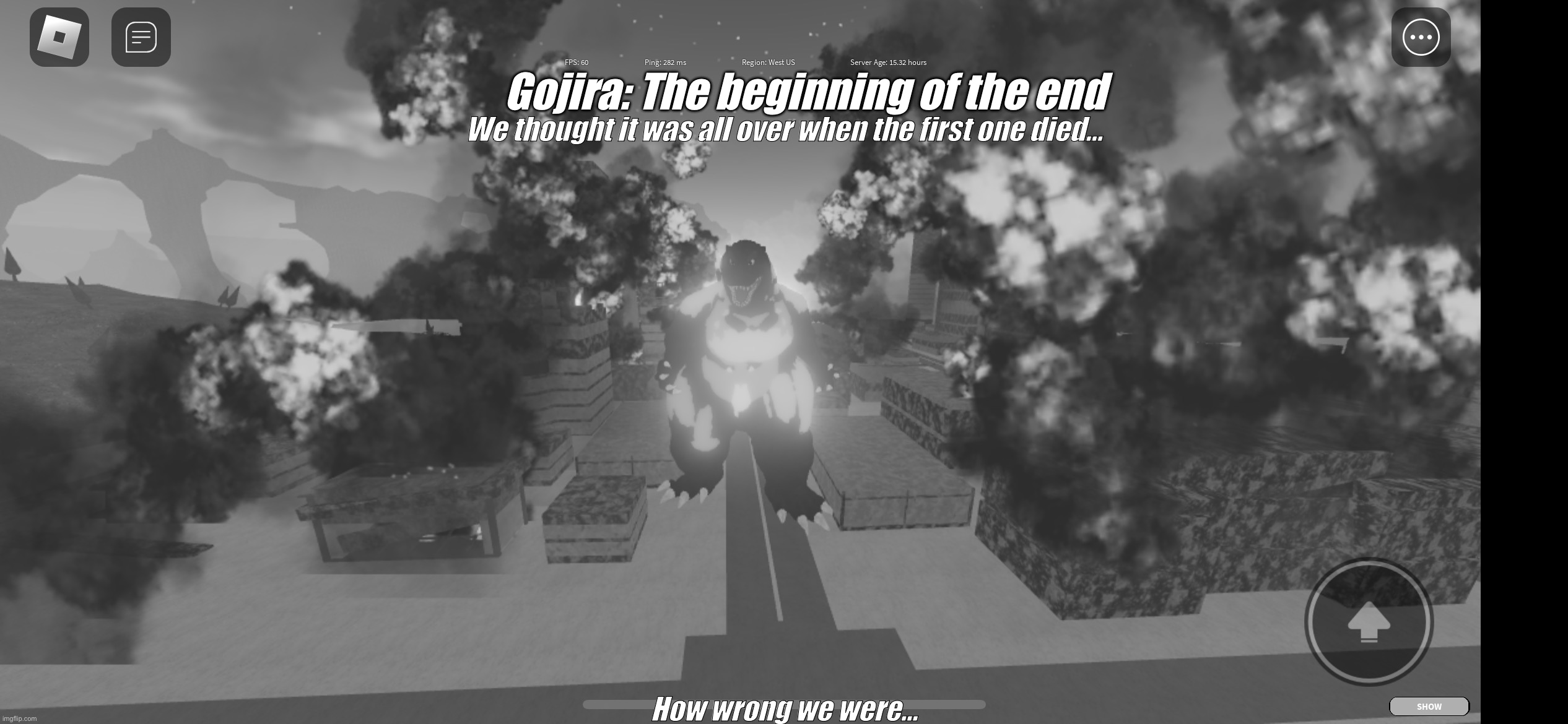 I made this with a screenshot from kaiju universe on Roblox | Gojira: The beginning of the end; We thought it was all over when the first one died…; How wrong we were… | image tagged in godzilla | made w/ Imgflip meme maker