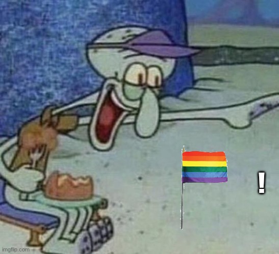 Squidward Point and Laugh | ! | image tagged in squidward point and laugh | made w/ Imgflip meme maker