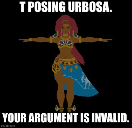 T posing Urbosa | image tagged in t posing urbosa | made w/ Imgflip meme maker