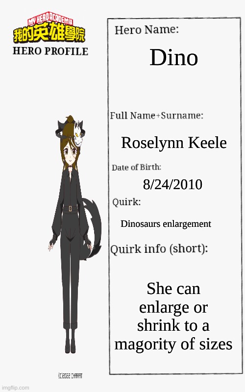 Mha me | Dino; Roselynn Keele; 8/24/2010; Dinosaurs enlargement; She can enlarge or shrink to a magority of sizes | image tagged in kiwi,mha | made w/ Imgflip meme maker