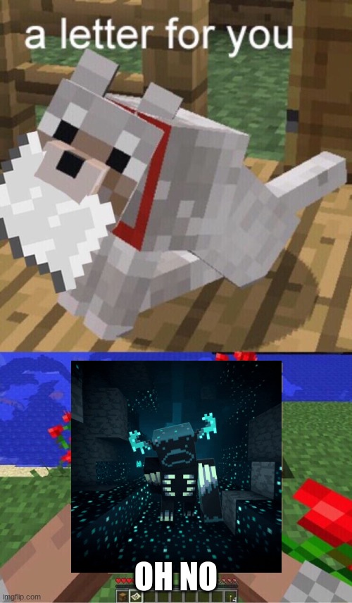 minecraft mail from dog | OH NO | image tagged in minecraft mail | made w/ Imgflip meme maker