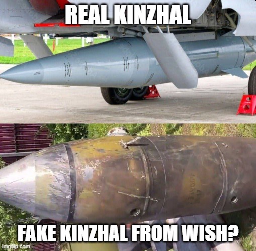 Kinzhal wishing | REAL KINZHAL; FAKE KINZHAL FROM WISH? | image tagged in kinzhal,fake | made w/ Imgflip meme maker