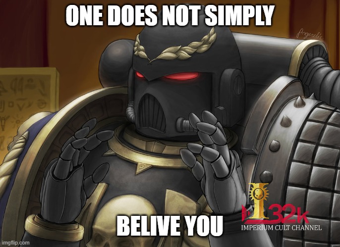 heresy | ONE DOES NOT SIMPLY BELIVE YOU | image tagged in heresy | made w/ Imgflip meme maker