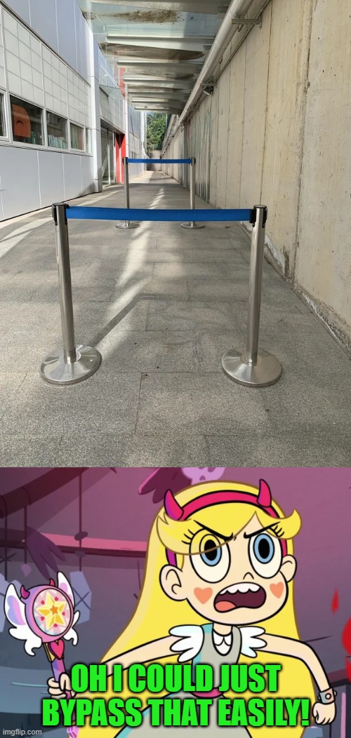 Oh no! How will I get across | OH I COULD JUST BYPASS THAT EASILY! | image tagged in star 'you don't have to be like this',you had one job,star vs the forces of evil,memes | made w/ Imgflip meme maker