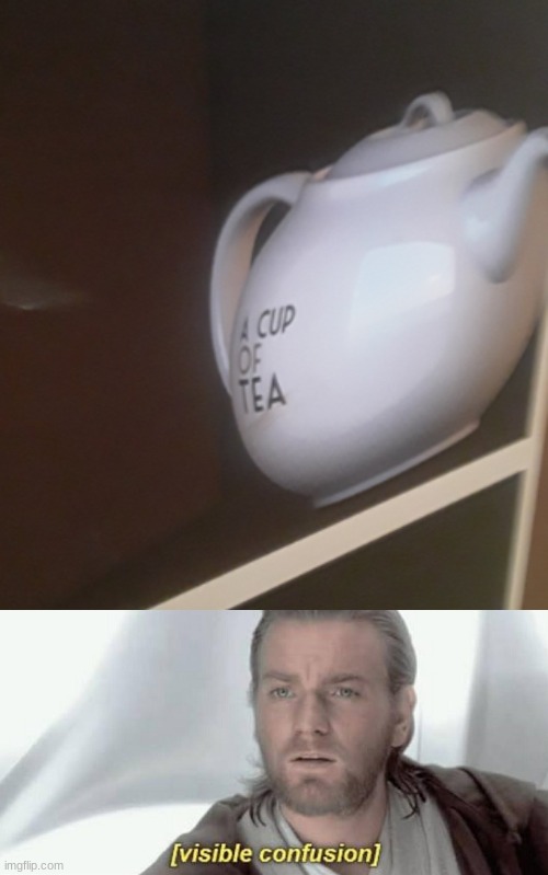 Thats.. not a cup... | image tagged in visible confusion | made w/ Imgflip meme maker