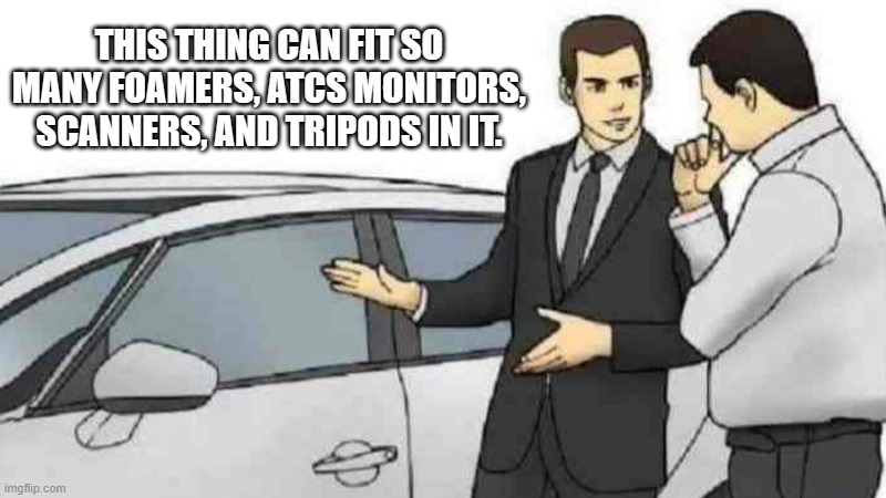 "Can it fit MCDONALD'S??" | THIS THING CAN FIT SO MANY FOAMERS, ATCS MONITORS, SCANNERS, AND TRIPODS IN IT. | image tagged in memes,car salesman slaps roof of car,railfan,foamer | made w/ Imgflip meme maker