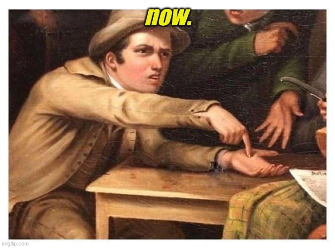 Give it to me | now. | image tagged in give it to me | made w/ Imgflip meme maker