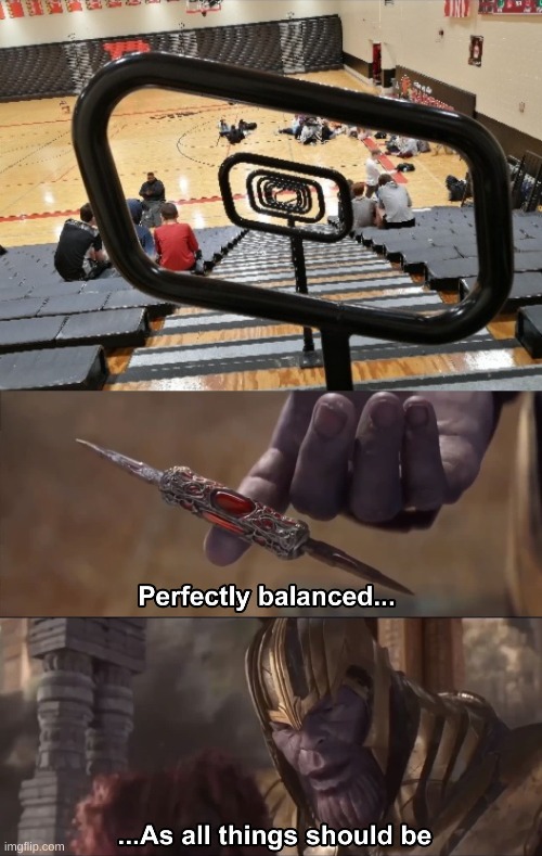image tagged in thanos perfectly balanced as all things should be,memes | made w/ Imgflip meme maker