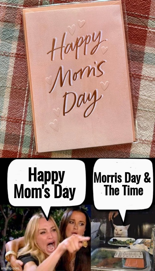 To all the Moms out there | Happy Mom's Day; Morris Day & 
The Time | image tagged in mothers day,celebration,special day,morris day,jungle love | made w/ Imgflip meme maker
