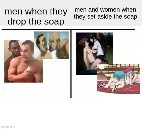 what do they do with soap? | men and women when they set aside the soap; men when they drop the soap | image tagged in anime,shower,innuendo,sexual harrassment,the boondocks,high school dxd | made w/ Imgflip meme maker