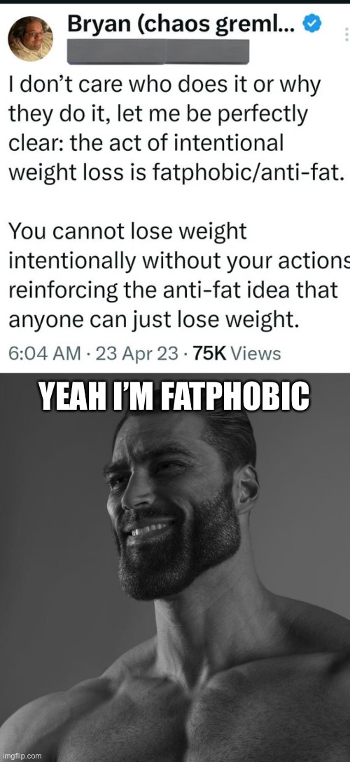 Anyone have that meme of the fat guy that thinks hes yes chad? - 9GAG