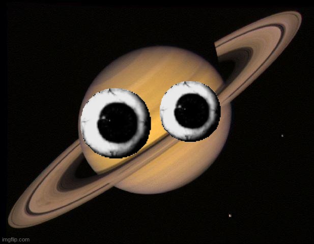 Saturn / Destroyer of news. | image tagged in saturn,msmg,get real | made w/ Imgflip meme maker