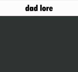 High Quality dad lore Blank Meme Template