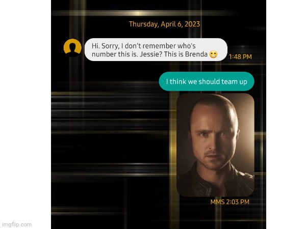 Wrong number but funny asf | image tagged in breaking bad | made w/ Imgflip meme maker