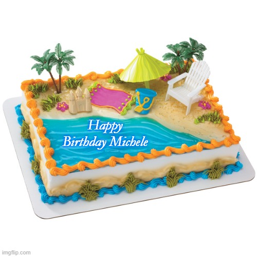 Happy Beach Birthday Michele | Happy Birthday Michele | image tagged in happy birthday,beach,michele | made w/ Imgflip meme maker
