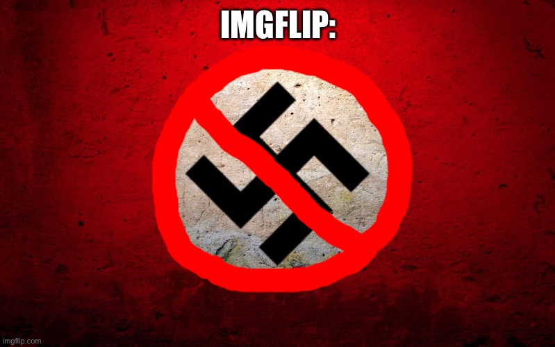 nazi flag | IMGFLIP: | image tagged in nazi flag | made w/ Imgflip meme maker