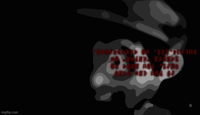 Uncanny SMG4 | ꂑꄞ ꐞꂦꐇ ꀯꁲꋊ ꌅꈼꁲꂠ ꋖꍩꂑꌚ, ꐞꂦꐇ ꍩꁲꀰꈼ ꋖꂦ ꌚꈼꁲꌅꀯꍩ "ꀗꁲꐞꋊꁲ" ꂦꋊ ꌅꐇ꒒ꈼ34.ꇒꇒꇒ. ꋊꂦ ꈼꇒꀯꈼꉣꋖꂑꂦꋊꌚ. | image tagged in uncanny smg4 | made w/ Imgflip meme maker