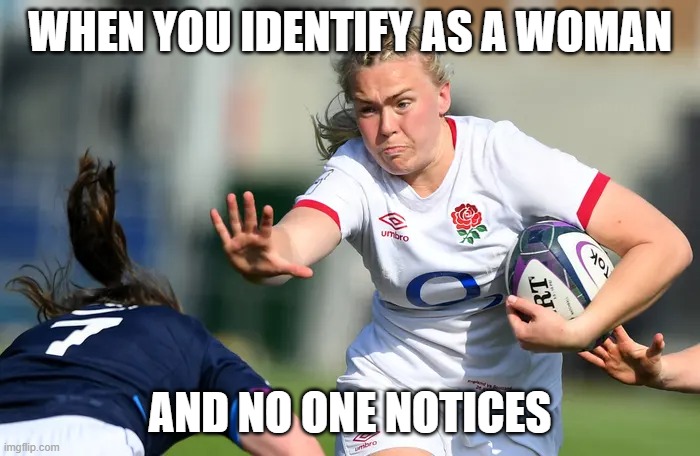 strong woman | WHEN YOU IDENTIFY AS A WOMAN; AND NO ONE NOTICES | image tagged in sports | made w/ Imgflip meme maker