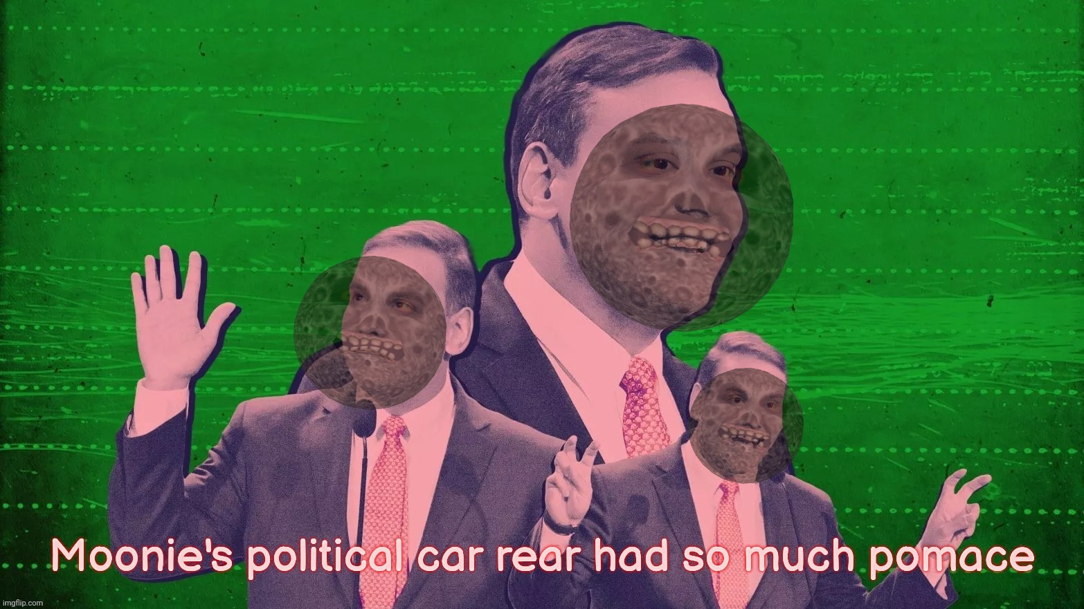 See what I [maybe over]did there? | Moonie's political car rear had so much pomace | image tagged in george santos,lunar,moonie,moo man,a legend in his own brine,so emo | made w/ Imgflip meme maker