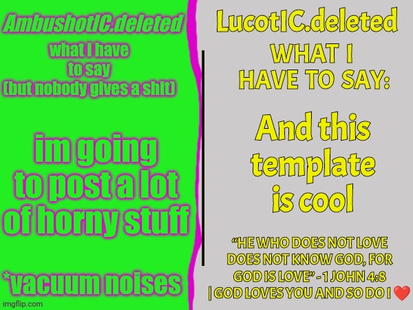 Ambush and Luc shared temp | And this template is cool; im going to post a lot of horny stuff | image tagged in ambush and luc shared temp | made w/ Imgflip meme maker