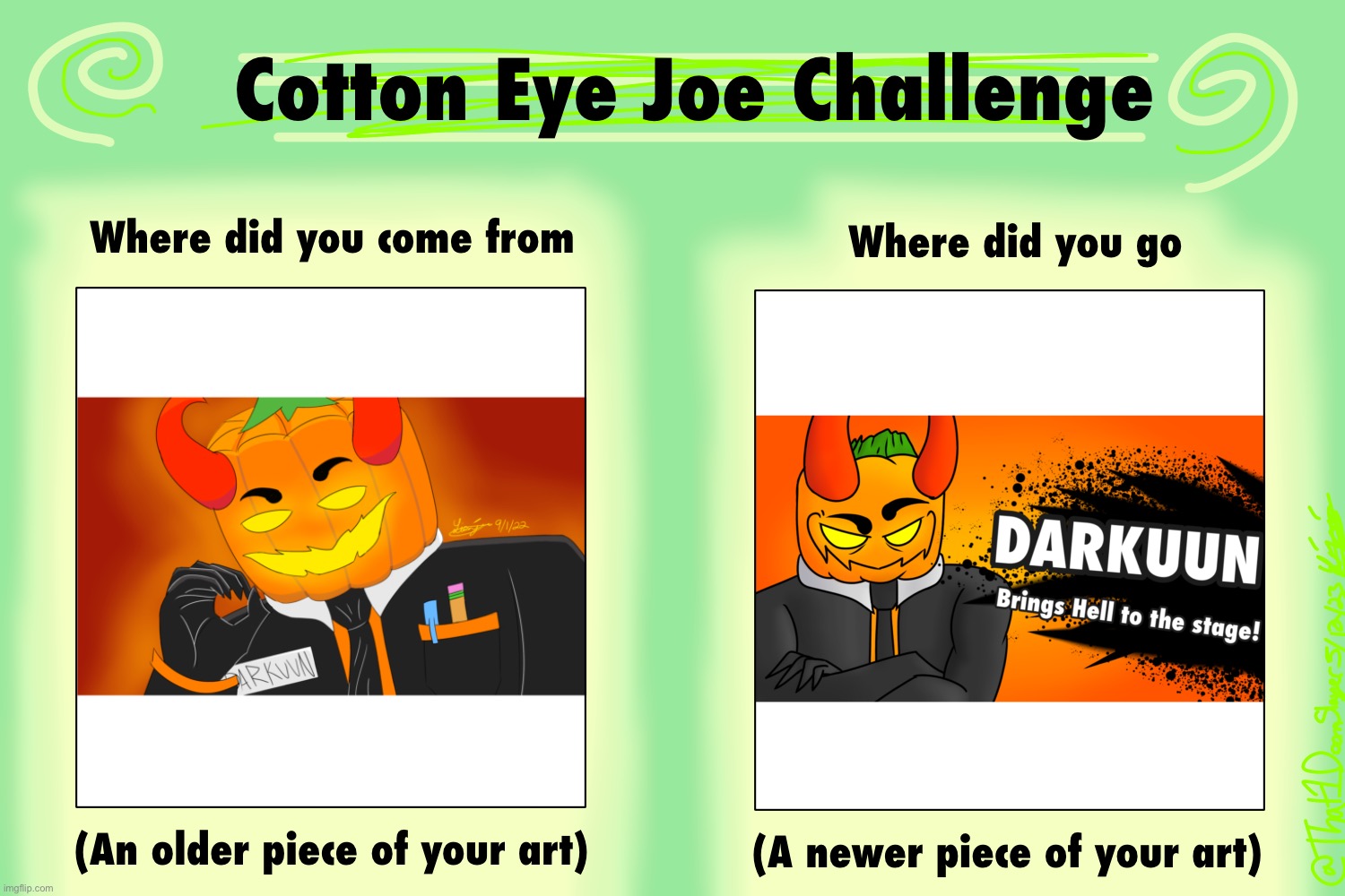 Fellow artists of Imgflip, i present to you the cotton eye joe challenge. Blank one in comments | image tagged in ocs,cotton eye joe,where did you come from,where did you go,challenge,why are you reading the tags | made w/ Imgflip meme maker