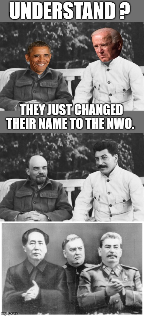 NO i do not mean todays Russia i mean the USSR. | UNDERSTAND ? THEY JUST CHANGED THEIR NAME TO THE NWO. | image tagged in democrats,nwo | made w/ Imgflip meme maker