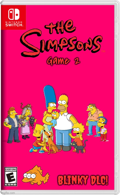 The Simpsons Game 2 | Game 2; Blinky DLC! | image tagged in nintendo switch,the simpsons,nintendo,remake,dlc,game | made w/ Imgflip meme maker