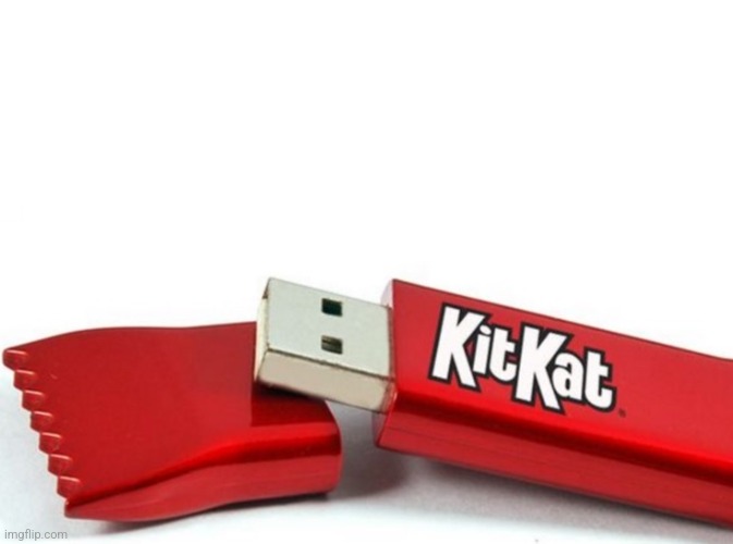 Kit Kat USB | image tagged in kit kat usb | made w/ Imgflip meme maker