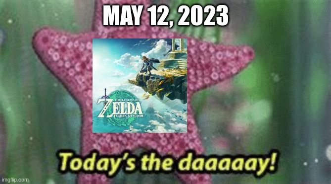Today's the daaaaaaay | MAY 12, 2023 | image tagged in peach today s the day | made w/ Imgflip meme maker