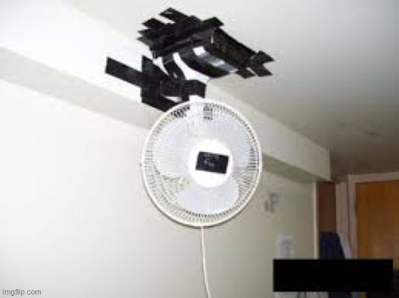 Ceiling fan | image tagged in ceiling fan | made w/ Imgflip meme maker