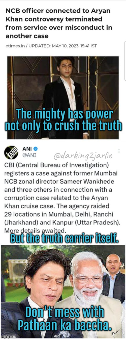 Modi Magic in Maharashtra | The mighty has power not only to crush the truth; @darking2jarlie; But the truth carrier itself. Don't mess with Pathaan ka baccha. | image tagged in modi,narendra modi,bollywood,india,indians,corruption | made w/ Imgflip meme maker