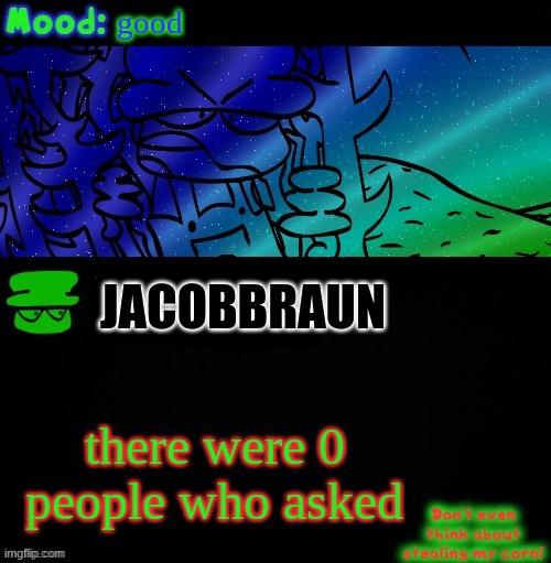 Bambi Corn Lover | good there were 0 people who asked JACOBBRAUN | image tagged in bambi corn lover | made w/ Imgflip meme maker