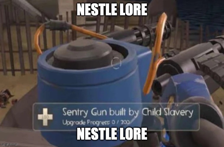 NESTLE LORE; NESTLE LORE | made w/ Imgflip meme maker