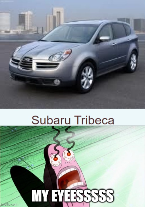 Would you rather have this or the Pontiac Aztec | MY EYEESSSSS | image tagged in spongebob my eyes | made w/ Imgflip meme maker